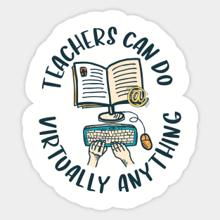 Teachers can do virtually anything - sketch style Sticker